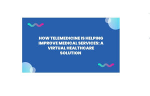 A virtual healthcare solution